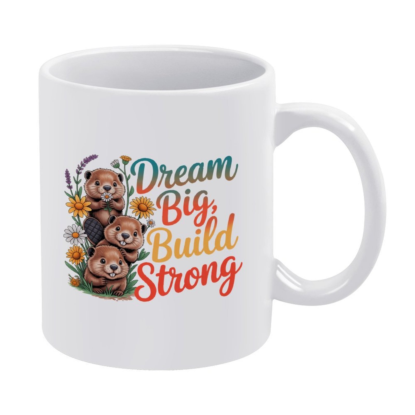 Dream Big Build Strong Beavers