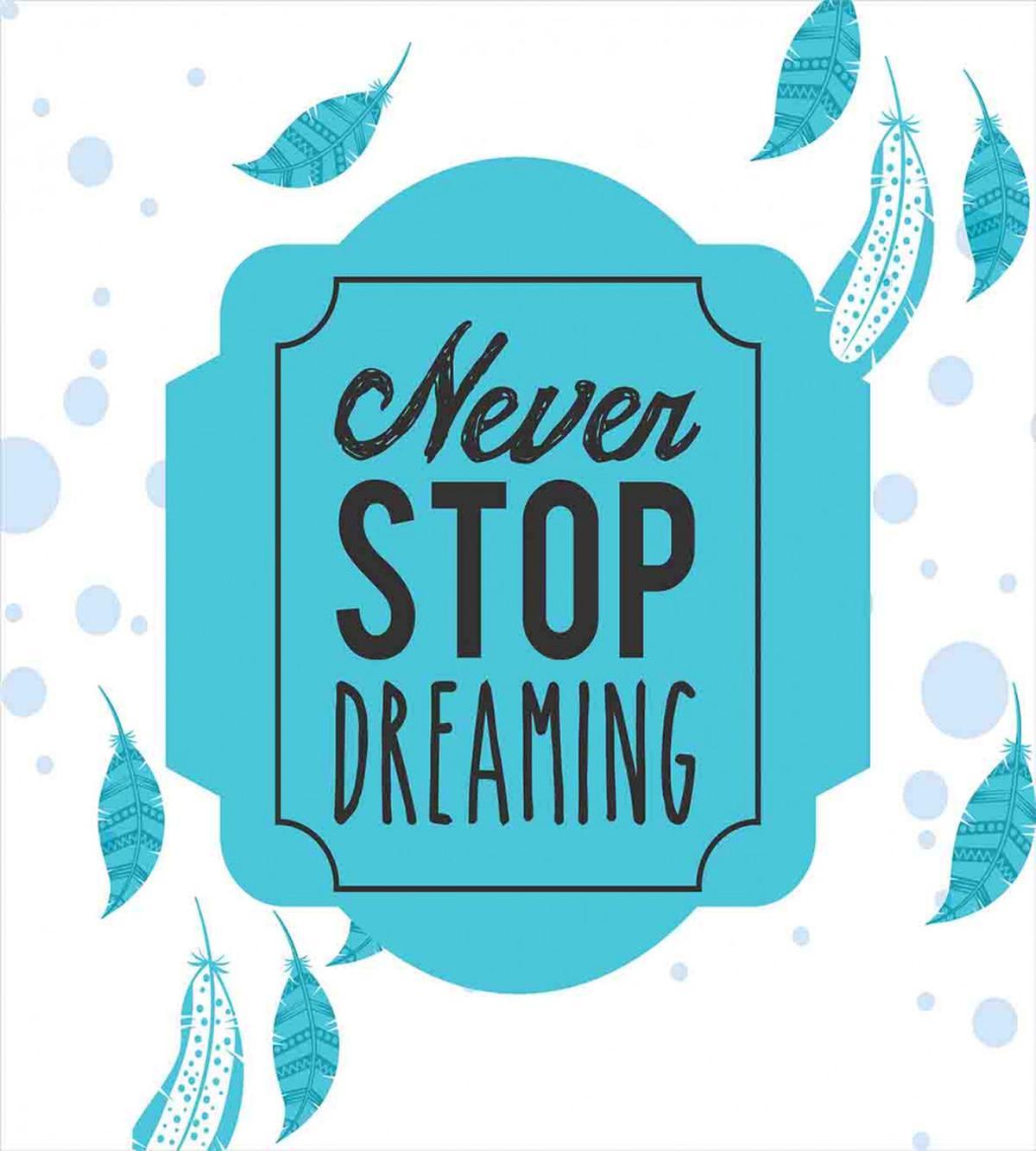 Never Stop Dreaming Words — Pattern