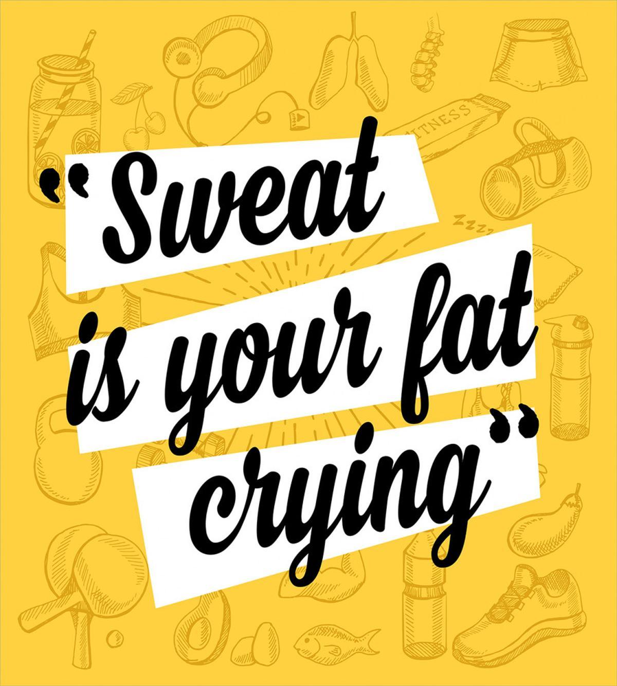 Sweat is Your Fat Humor — Pattern