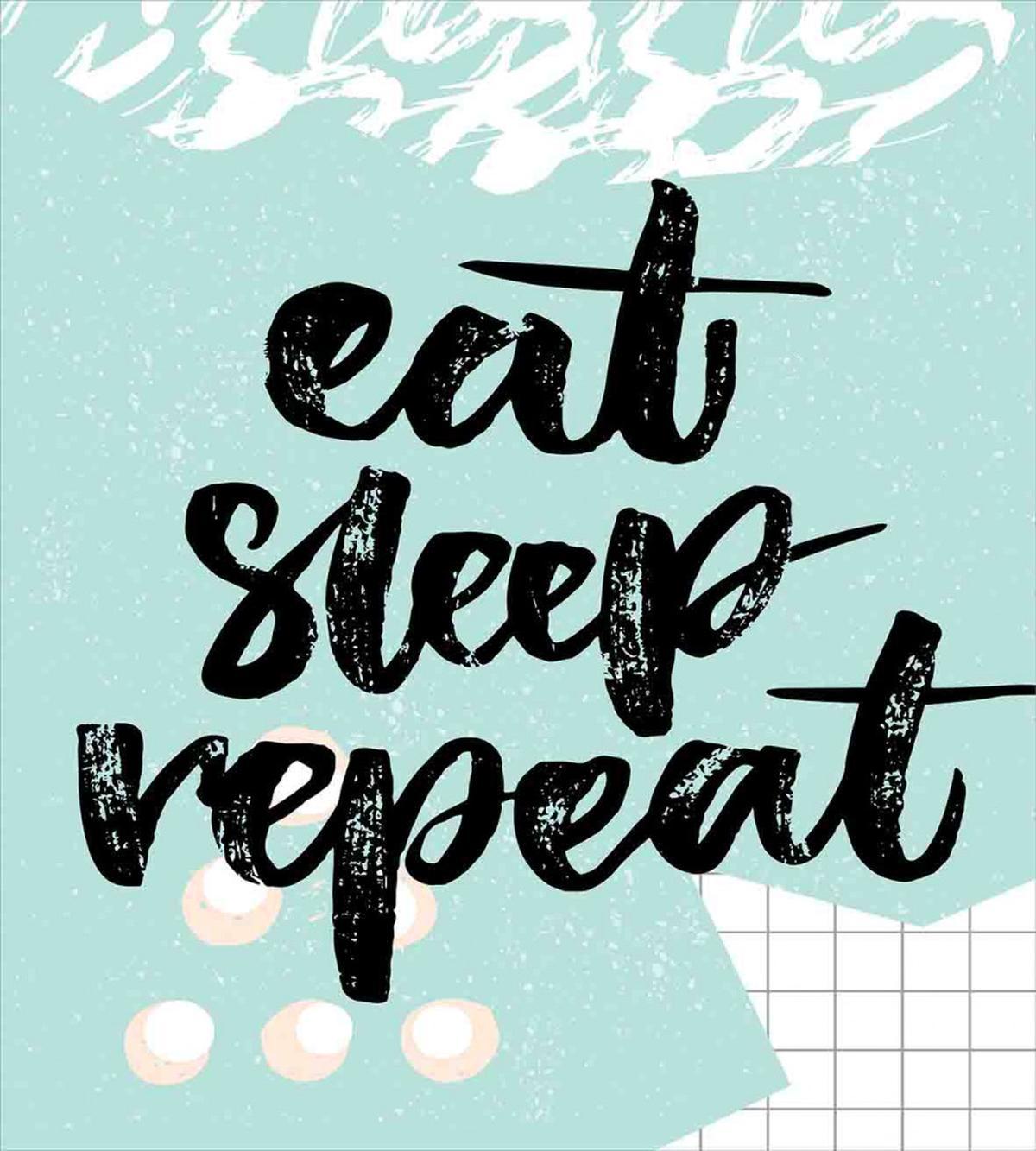 Eat Sleep Repeat Lettering — Pattern
