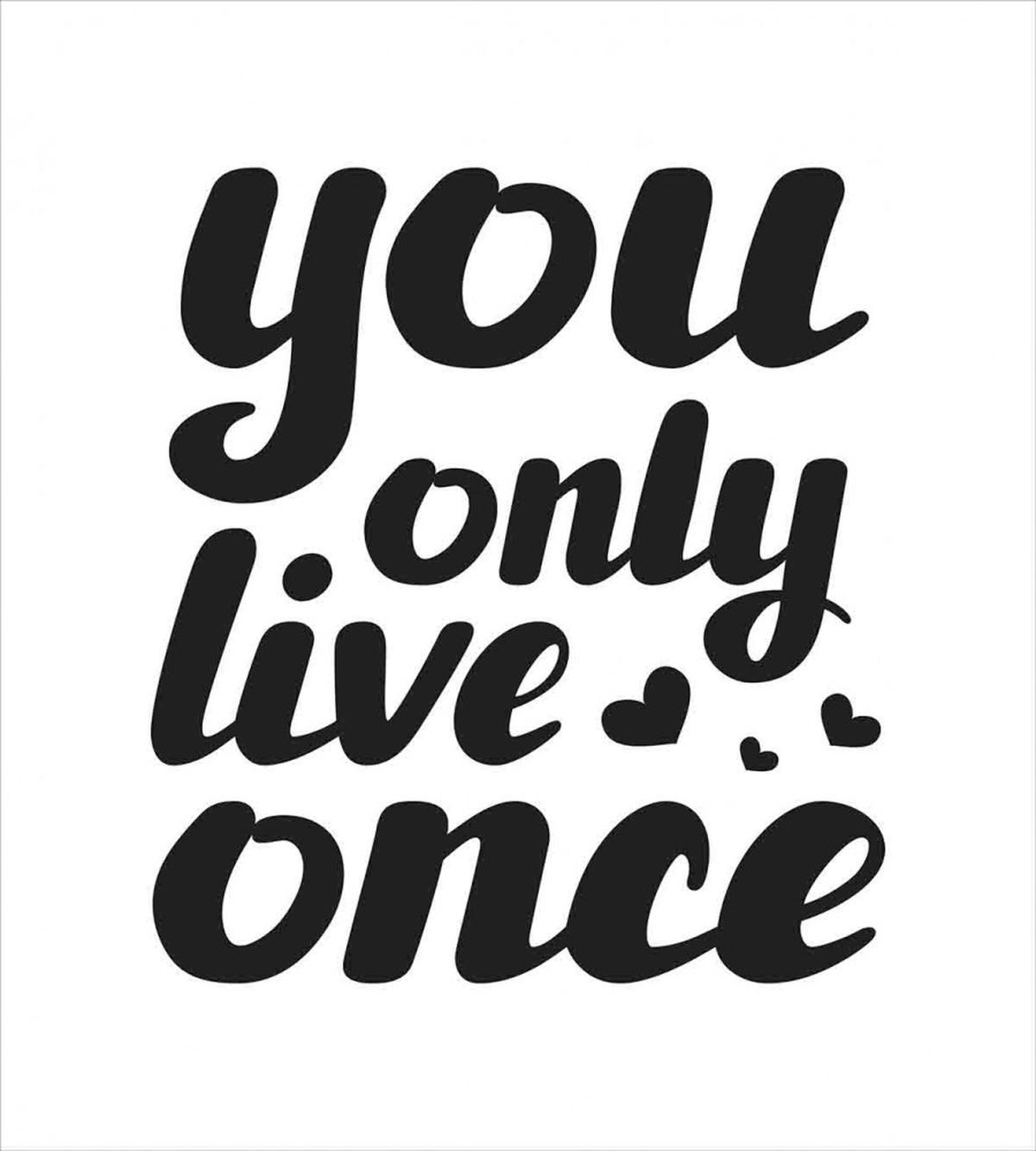 You Only Live Once Words — Pattern