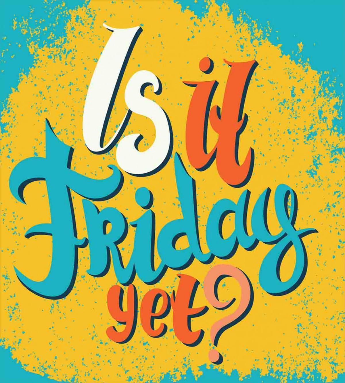 Is It Friday Yet Grungy — Pattern