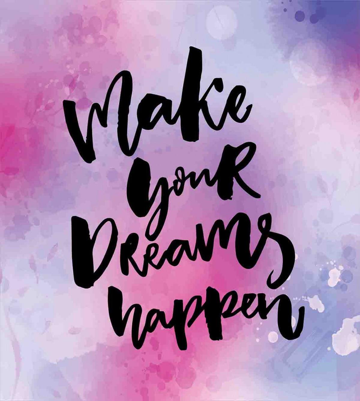 Make Your Dreams Happen — Pattern