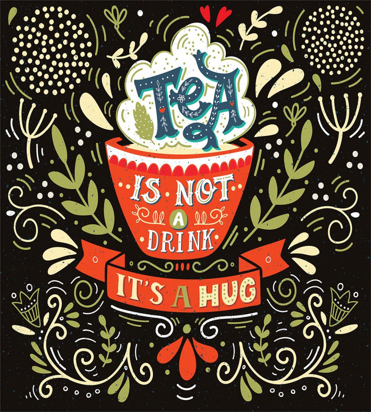 Tea is not a Drink Its a Hug — Pattern