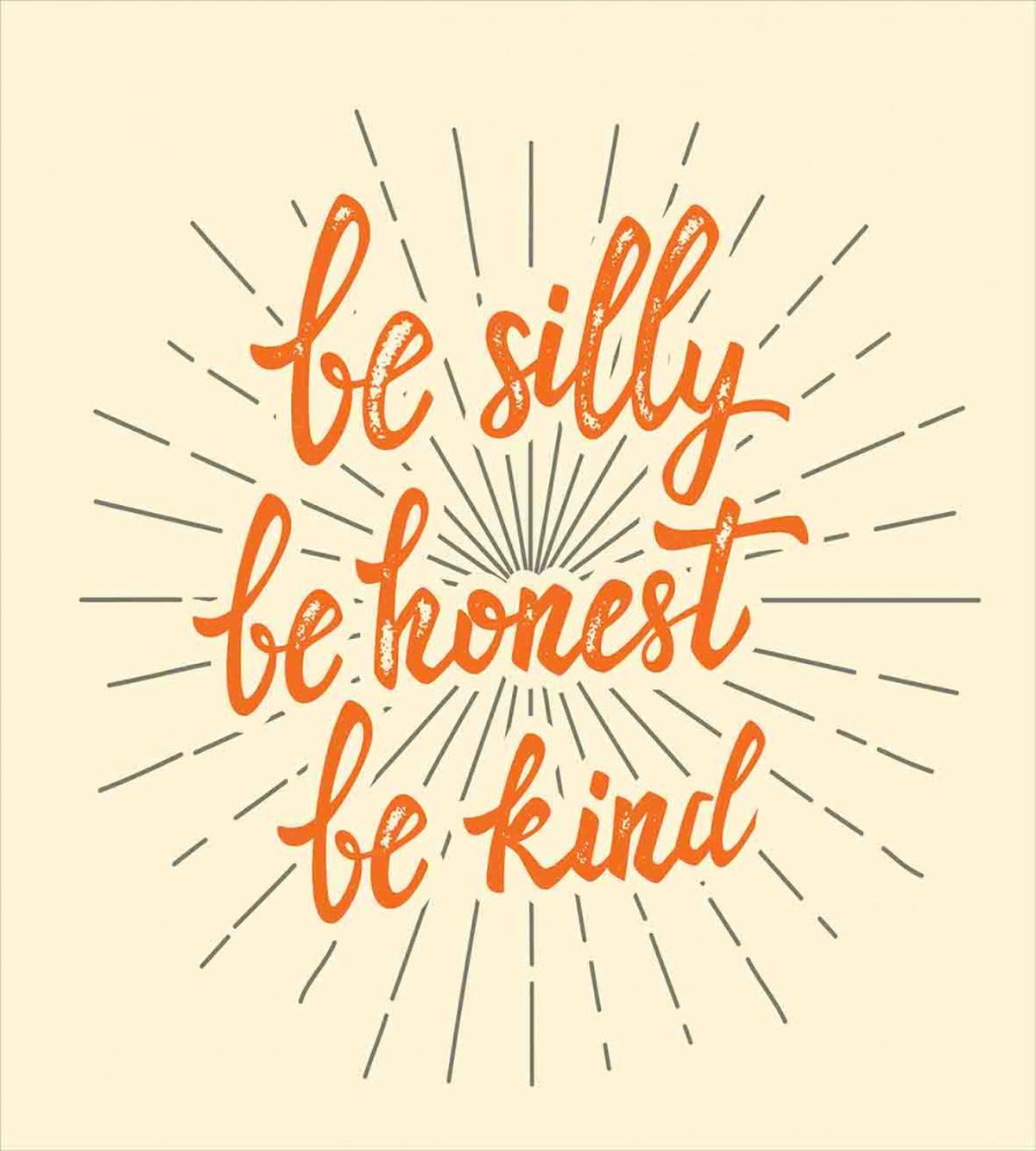 Be Silly Honest and Kind — Pattern