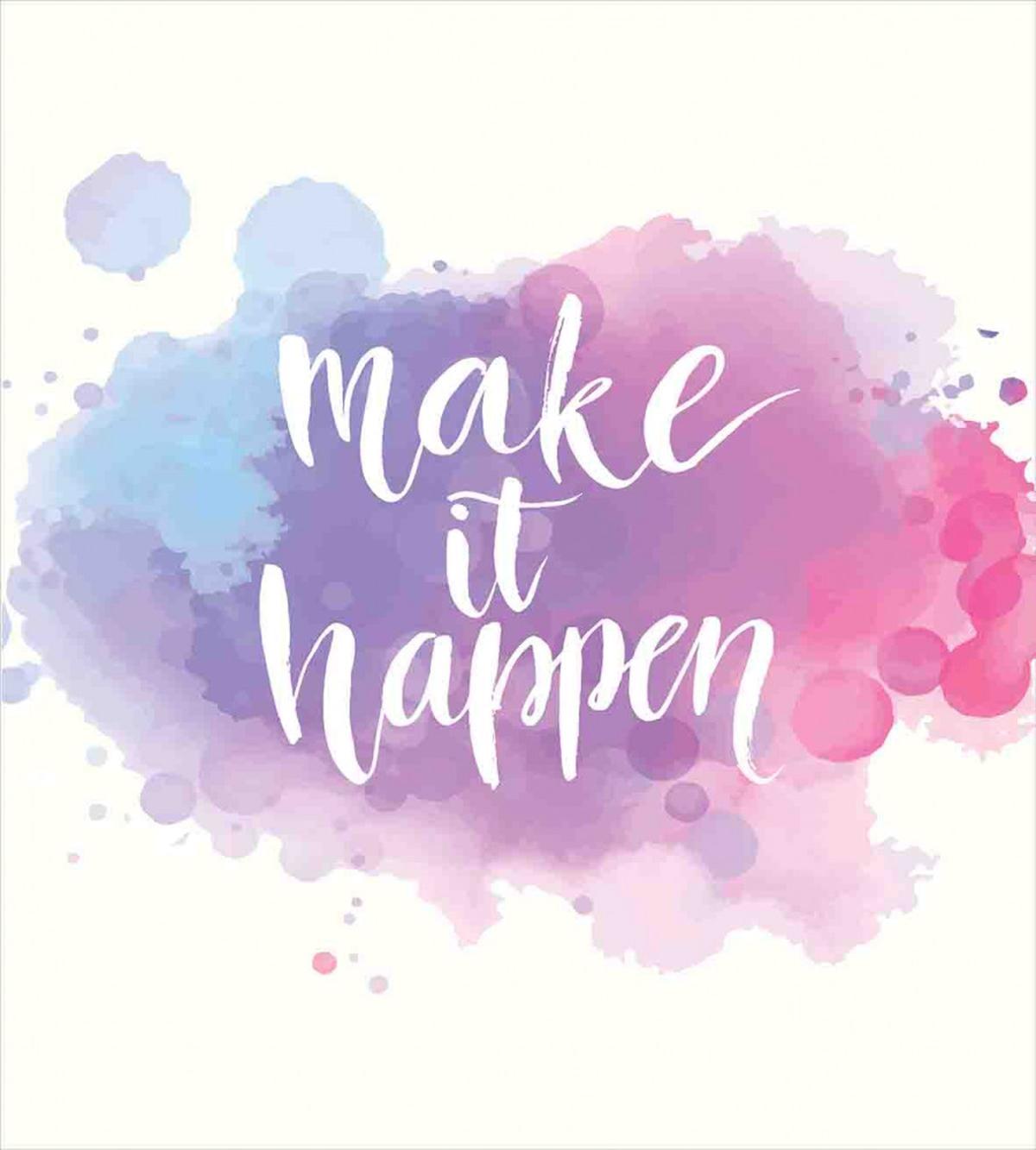 Make It Happen Slogan — Pattern