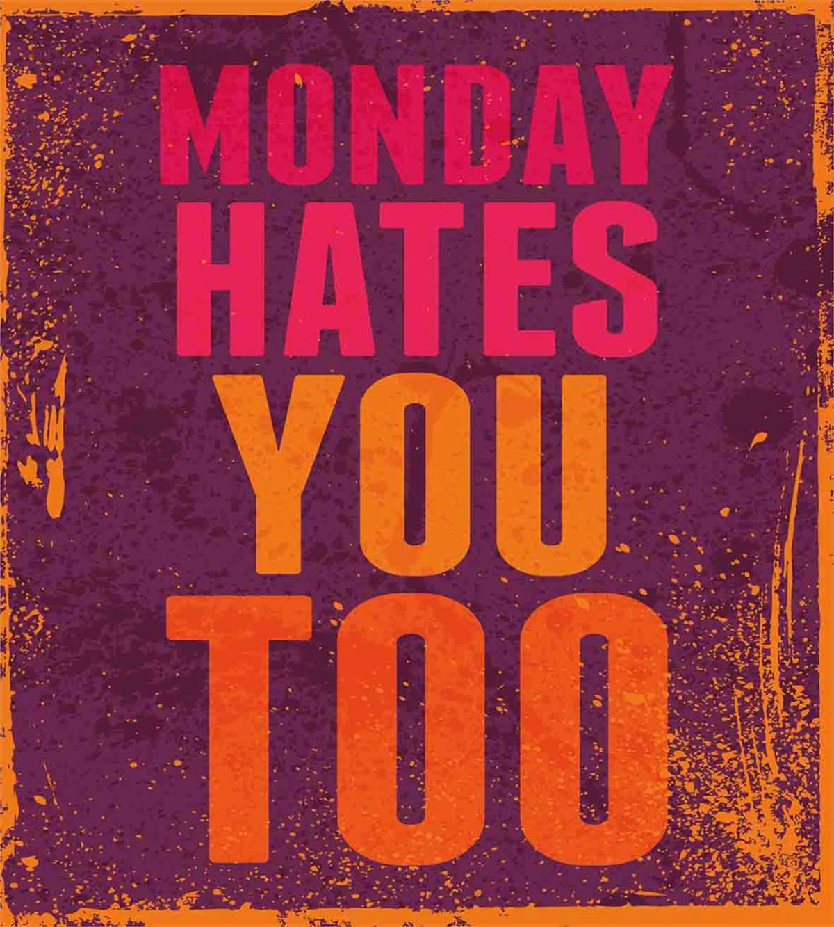 Monday Hates You Too Words — Pattern