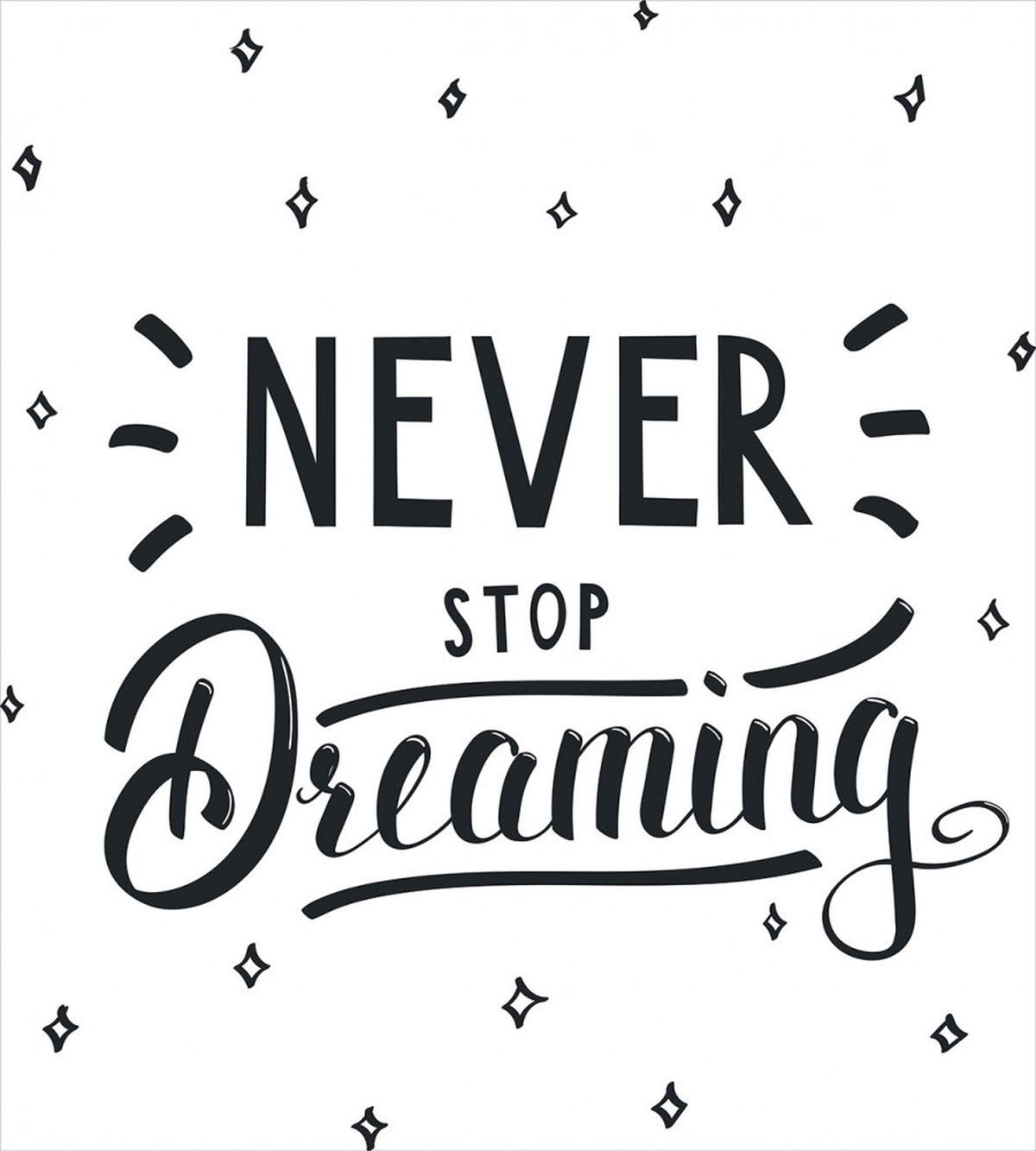 Never Stop Dreaming Motivated — Pattern