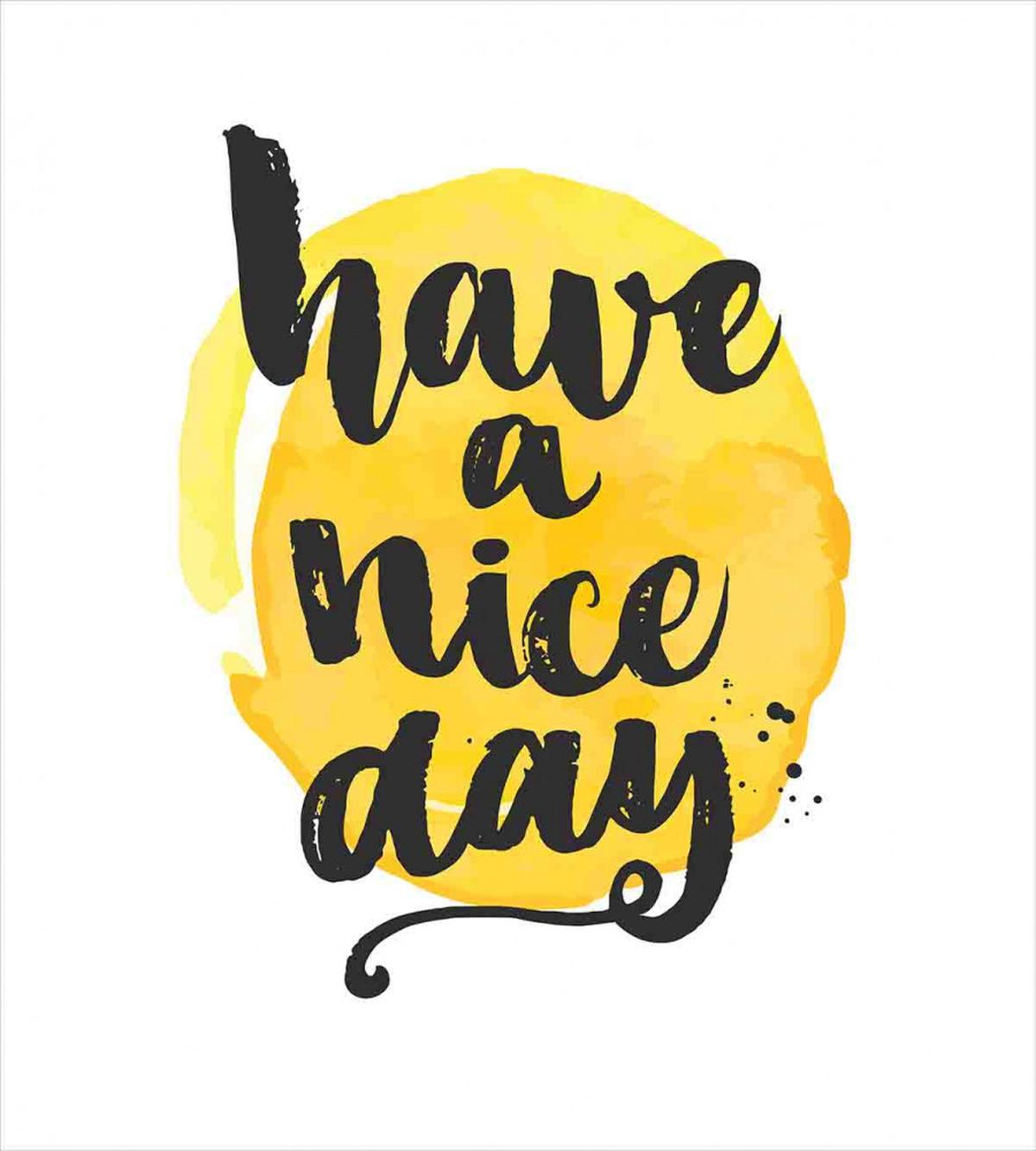 Positive Have a Nice Day — Pattern