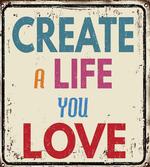 Create a Life You Love Text