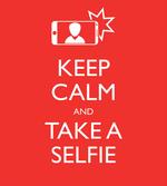Keep Calm and Take a Selfie artwork