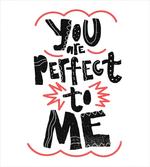 You are Perfect to Me artwork