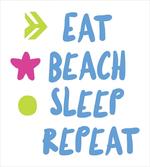 Eat Beach Sleep Repeat Text artwork