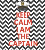 Keep Calm I am Captain