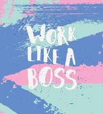 Work Like a Boss Pastel artwork
