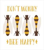 Don't Worry Bee Happy