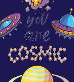 You are Cosmic Galactic