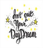Don't Quit Your Daydream Star