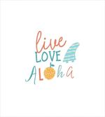 Live Love Aloha Fruit