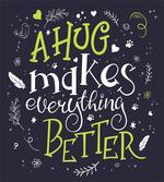 Hug Makes Everything Better