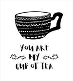 You are My Cup of Tea