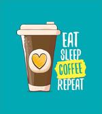 Eat Sleep Coffee Time Repeat