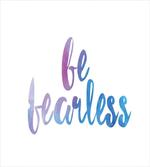 Be Fearless Watercolors