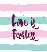 Love is Fearless Words