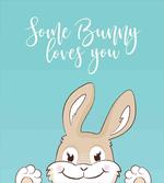 Some Bunny Loves You