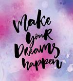 Make Your Dreams Happen
