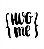 Brush Calligraphy of Hug Me