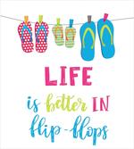 Life is Better in Flip Flops
