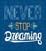 Never Stop Dreaming