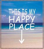 This is My Happy Place
