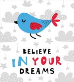 Believe in Your Dreams Bird