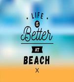 Life is Better Beach