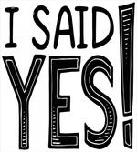I Said Yes Words