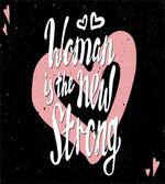 Woman is the New Strong