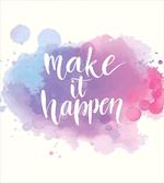 Make It Happen Slogan