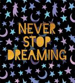 Never Stop Dreaming Stars