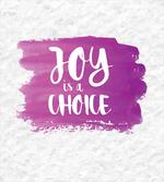 Joy is a Choice Words Art