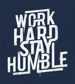 Work Hard Stay Humble